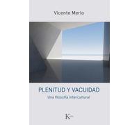 Plenitud y vacuidad: Una filosofía intercultural (Sabiduría perenne)