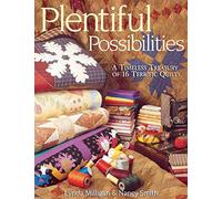 Plentiful Possibilities. A Timeless Treasury of 16 Terrific Quilts - Print on Demand Edition