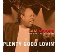 Plenty Good Lovin' by Sam Moore (2002-08-13)