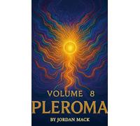 Pleroma Vol. 8: The Edge of the Infinite