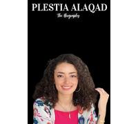 plestia alaqad: The Biography