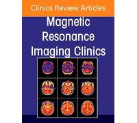 Plexus and Peripheral Nerve MR Imaging: Advances and Applications, An Issue of Magnetic Resonance Imaging Clinics of North America (Volume 33-3) (The Clinics: Radiology, Volume 33-3)