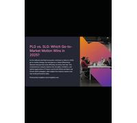 PLG vs. SLG: Which Go-to-Market Motion Wins in 2025?