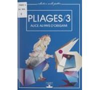 Pliages (3). Alice Au Pays Dorigami (ebook)