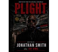 PLIGHT the untold story of Long Island: novel adaption of the original screenplay
