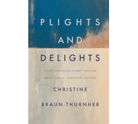 PLIGHTS AND DELIGHTS: A Most Unexpected Journey through Breast Cancer, Friendship and Love