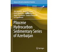 Pliocene Hydrocarbon Sedimentary Series of Azerbaijan (Advances in Oil and Gas Exploration & Production)