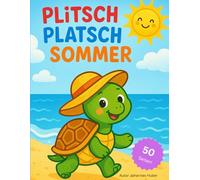 Plitsch Platsch Sommer Malbuch: für Kinder im Alter von 3 und 4 Jahren