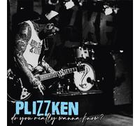 Plizzken - Do You Really Wanna Know? [Vinilo]