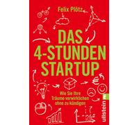 Plötz Das 4-Stunden-Startup: Wie Sie Ihre Träume verwirklichen, oh (Tapa blanda)