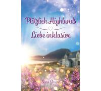 Plötzlich Highlands - Liebe inklusive