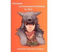 Plometes i la Muntanya Prohibida 1a. Part
