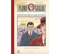 Plomo y gualda: Entierro mexicano de Manuel Azaña