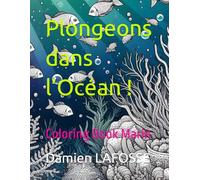 Plongeons dans l’Océan !: Coloring Book Marin