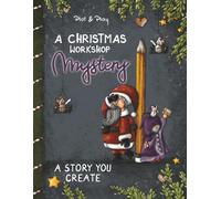 PLOT&PLAY: A Christmas Workshop Mystery: A Story You Create