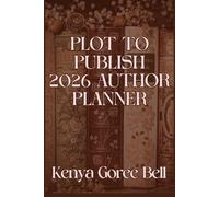 Plot to Publish 2026 Author Planner (PLOT WITH PURPOSE)
