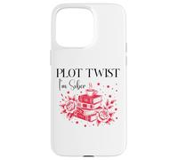 Plot Twist I'm Sober AF Recovery Sobriety Coffee Book Lovers Carcasa para iPhone 15 Pro Max