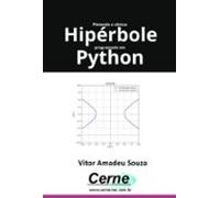 Plotando A Cônica: Hipérbole Programado Em Python (ebook)