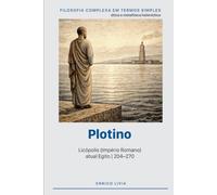 Plotino (Filosofia complexa em termos simples)