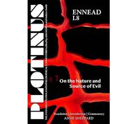 PLOTINUS Ennead I.8 on the Nature and Source of Evil: Translation With an Introduction and Commentary (The Enneads of Plotinus)