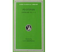 Plotinus: Volume VI, Ennead VI.1-5 (Loeb Classical Library No. 445) by Plotinus (1988-01-01)