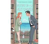 Plotting Up My Next Chapter: An Enemies-to-Lovers Sweet Romantic Comedy (Twin Waves Sweet Romcom Series)