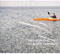 Ploug, Mikkel -Trio- - At Black Tornado