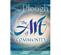 Plough Quarterly No. 18 - The Art of Community