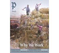 Plough Quarterly No. 43 - Why We Work: UK Edition