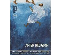 Plough Quarterly No. 47 - After Religion: UK Edition