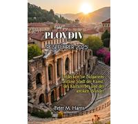 PLOVDIV REISEFÜHRER 2025