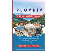 Plovdiv Travel Guide 2026: The Complete Insider’s Guide to Bulgaria’s Cultural Capital