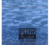 Plow United - The Dustbin of History