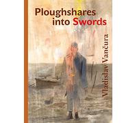 Plowshares into Swords (Modern Czech Classics)
