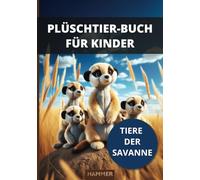 PLÜSCHTIER-BUCH FÜR KINDER: TIERE DER SAVANNE