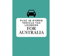 Plug in Hybrid (PHEV) Vehicle Tax Logbook for Australia