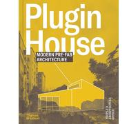 Plugin House: Modern Pre-Fab Architecture – Thames & Hudson