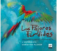 Pluhar, Christina - Los Pajaros Perdidos: The South American Project