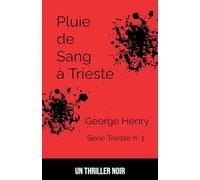 Pluie de Sang à Trieste: 1 (Treste Série)