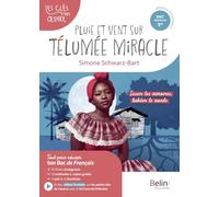 Pluie et vent sur Télumée Miracle, Simone Schwarz-Bart: Bac Français 1re