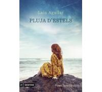 Pluja d'estels: Premi Josep Pla 2020: 259 (L'ANCORA)