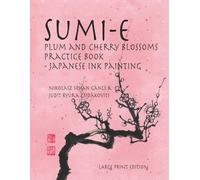 Plum and Cherry Blossoms Practice Book Japanese Ink Painting - Large Print Edition (Sumi-e)