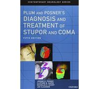 Plum and Posner's Diagnosis and Treatment of Stupor and Coma (Contemporary Neurology Series)