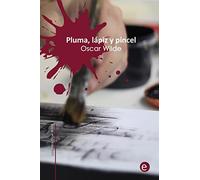 Pluma, lápiz y veneno (Biblioteca Oscar Wilde)