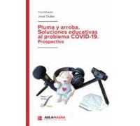 Pluma y arroba. Soluciones educativas al problema COVID 19. Prospectiva
