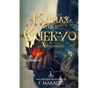 Plumas de Cuervo: Parte 1: Una aventura de misterio, magia y aventura (La Estirpe Dorada)
