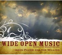 Plumb, Jason & the Willing - Wide Open Music