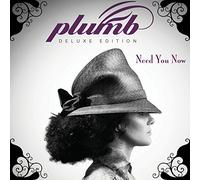 Plumb - Need You Now - Deluxe Edition