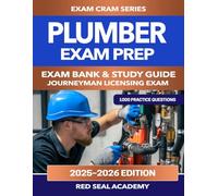 Plumber Exam Preparation: 1000 Practice Questions for the Journeyman Plumbing Licensing Exam | IPC and UPC Aligned | Exam Cram Series