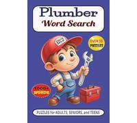 Plumber Woird Search Puzzle Book: Word Searches with Easy to Read Print about Plumbers, Plumbing Systems, Plumbing Parts and More | 6x9 inches, 110 ... Gift for Holidays, Vacations and Free Times